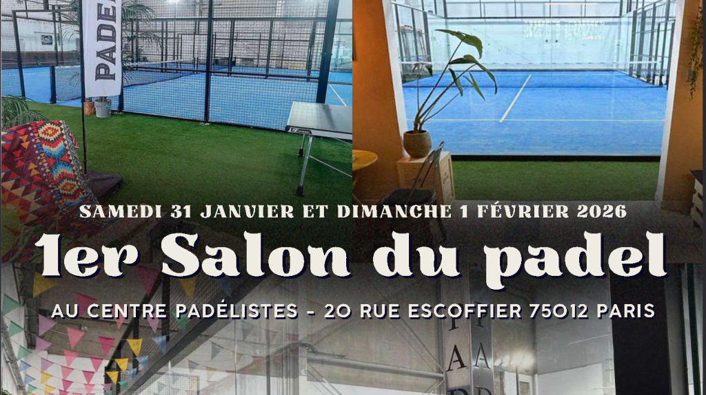Salon du Padel 2026 : le premier salon du padel en France