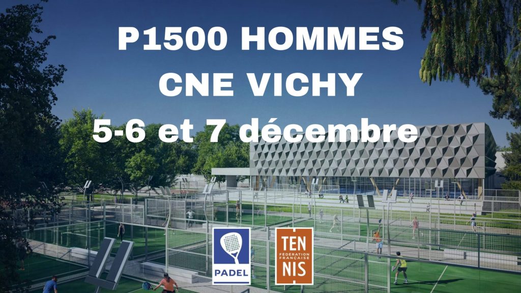 P1500 CNE Vichy : le tournoi, le palmarès et les résultats