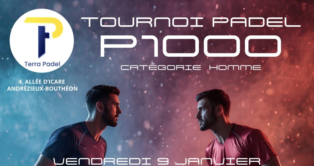 P1000 TERRAPADEL Andrézieux-Bouthéon : le tournoi et le palmarès
