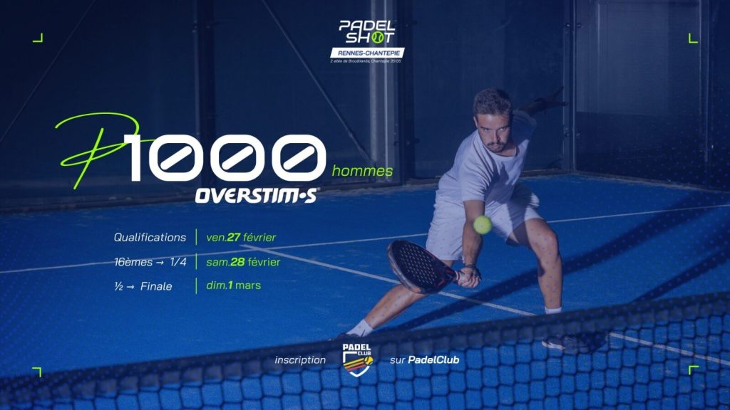 P1000 PadelShot Overstim’s à Rennes-Chantepie : le tournoi et son plateau